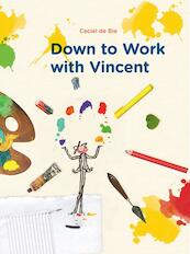 With Vincent at work - Ceciel de Bie (ISBN 9789047614364)