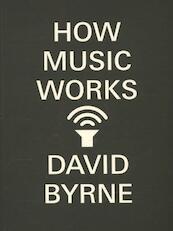 How Music Works - David Byrne (ISBN 9780857862525)