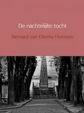 De nachtelijke tocht - Bernard van Eikema Hommes (ISBN 9789402109672)
