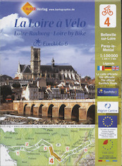 La Loire a velo 4 Belleville-sur-Loire Parray-le-Monial - (ISBN 9783940686053)