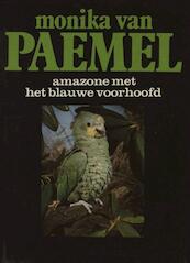 Amazone met het blauwe voorhoofd - Monika van Paemel (ISBN 9789021445427)