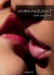 Wraakzucht - Ilse Lejeune (ISBN 9789491897009)
