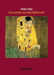 Een serenade voor mijn Sheherazade - Walter Palm (ISBN 9789062658657)