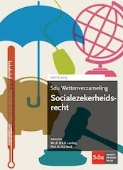 Sdu wettenverzameling socialezekerheidsrecht 2015 - G.J. Vonk, B.B.B. Lanting (ISBN 9789012395076)
