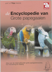 Encyclopedie van grote papegaaien - T. Vriends (ISBN 9789058211552)