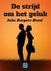 De strijd om het geluk - Julia Burgers-Drost (ISBN 9789036430173)