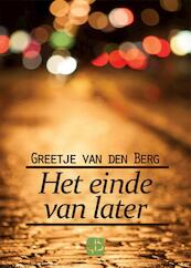 Het einde van later - Greetje van den Berg (ISBN 9789036430296)