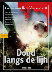 Dood langs de lijn - Benn Flore (ISBN 9789491599286)