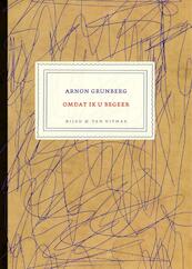Omdat ik u begeer - Arnon Grunberg (ISBN 9789038890418)