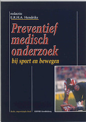 Preventief medisch onderzoek bij sport en bewegen - E.R.H.A. Hendriks (ISBN 9789035225817)