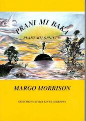 Prani mi Baka = Plant mij opnieuw - Margo Morrison (ISBN 9789080402911)