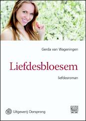 Liefdesbloesem - grote letter uitgave - Gerda van Wageningen (ISBN 9789461011534)