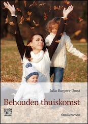 Behouden thuiskomst - grote letter uitgave - Julia Burgers-Drost (ISBN 9789461012128)