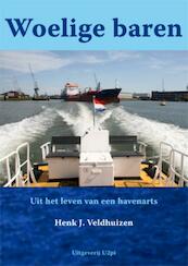 Woelige baren - H.J. Veldhuizen (ISBN 9789087591052)