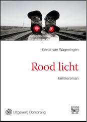 Rood licht - grote letter uitgave - Gerda van Wageningen (ISBN 9789461011305)