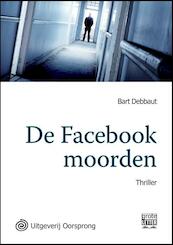 De Facebookmoorden - grote letter uitgave - Bart Debbaut (ISBN 9789461011220)
