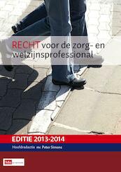 Recht voor de zorg- en welzijnsprofessional 2013-2014 - (ISBN 9789039527207)
