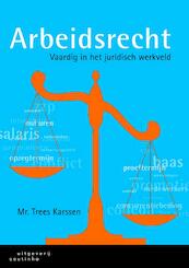 Arbeidsrecht - Trees Karssen (ISBN 9789046903728)
