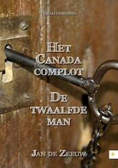 Het Canada complot / De twaalfde man - Jan de Zeeuw (ISBN 9789400825925)