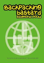 Backpacking bastard - Raymond Pouw (ISBN 9789082206418)