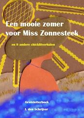 Een mooie zomer voor Miss Zonnesteek - I. den Schrijver (ISBN 9789490902896)