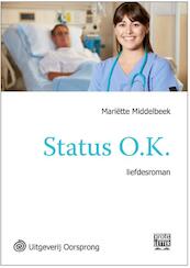 Status O.K. - grote letter uitgave - Mariette Middelbeek, Mariëtte Middelbeek (ISBN 9789461012371)