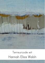 Terreurcode wit - Hannah Elisa Walsh (ISBN 9789402134445)