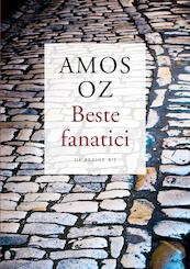 Beste fanatici - Amos Oz (ISBN 9789023472605)