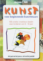 Kunst voor beginnende kunstenaars - M.A. Kohl (ISBN 9789076771984)