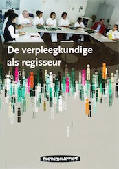 De verpleegkundige als regisseur - R. Broeken, S. Boer, M. de Wit, Margriet de Wit (ISBN 9789006950915)