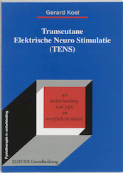 Transcutane Elektrische Neuro Stimulatie (TENS) - G. Koel (ISBN 9789035213937)
