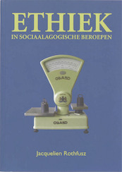 Ethiek in sociaalagogische beroepen - J. Rothfusz (ISBN 9789043014502)