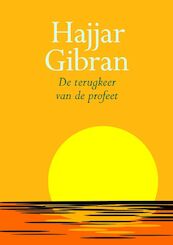 De terugkeer van de profeet - Khalil Gibran, Kahlil Gibran (ISBN 9789069638294)