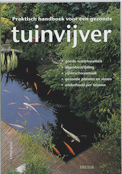 Praktisch handboek voor een gezonde tuinvijver - Steve Halls (ISBN 9789044726671)