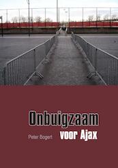 Onbuigzaam voor Ajax - P. Bogert (ISBN 9789048403417)