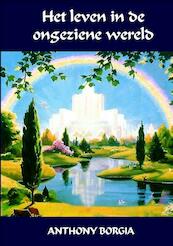 Het leven in de ongeziene wereld - Anthony Borgia (ISBN 9789079538904)