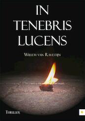 In tenebris lucens - Willem van Ravestijn (ISBN 9789400805859)