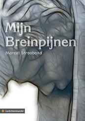 Mijn Breinpijnen - Marcel Strooband (ISBN 9789400806924)