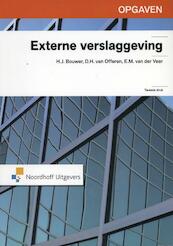 Externe verslaggeving opgaven - H.J. Bouwer, D.H. van Offeren, E.M. van der Veer (ISBN 9789001809560)