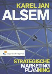 Strategische marketingplanning - K.J. Alsem (ISBN 9789001820626)