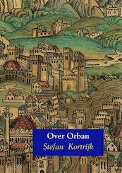 Over Orban - Stefan Kortrijk (ISBN 9789402121759)