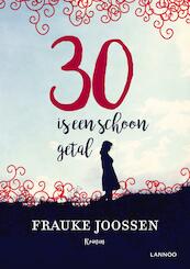 30 is een schoon getal - Frauke Joossen (ISBN 9789401436533)