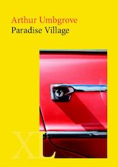 Paradise village - Arthur Umbgrove (ISBN 9789046311868)