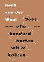 Door alle honderd harten wit te kalken - Henk van der Waal (ISBN 9789021409573)