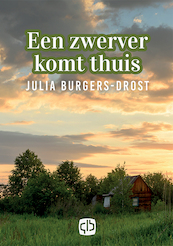 Een zwerver komt thuis - Julia Burgers-Drost (ISBN 9789036435277)