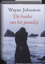 De hoeder van het paradijs - W. Johnston, Wayne Johnston (ISBN 9789044510706)