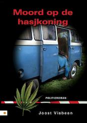 Moord op de hasjkoning - Joost Visbeen (ISBN 9789048410897)
