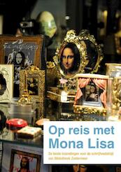 Op reis met Mona Lisa - (ISBN 9789048420995)