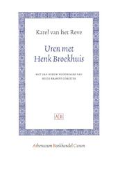 Uren met Henk Broekhuis - Karel van het Reve (ISBN 9789053569320)