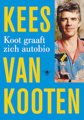 Koot graaft zich autobio - Kees van Kooten (ISBN 9789023454366)